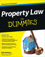 Title: Property Law For Dummies, Author: Alan R. Romero