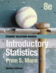 Introductory Statistics, Student Solutions Manual / Edition 8