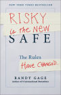 Risky is the New Safe: The Rules Have Changed . . .
