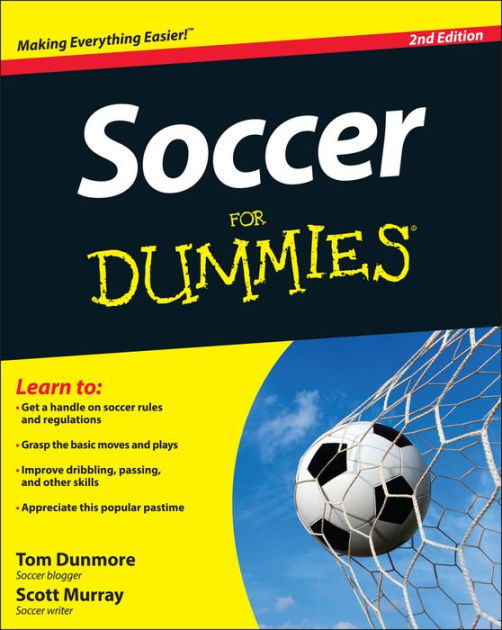 Soccer For Dummies by Thomas Dunmore, Scott Murray , Paperback