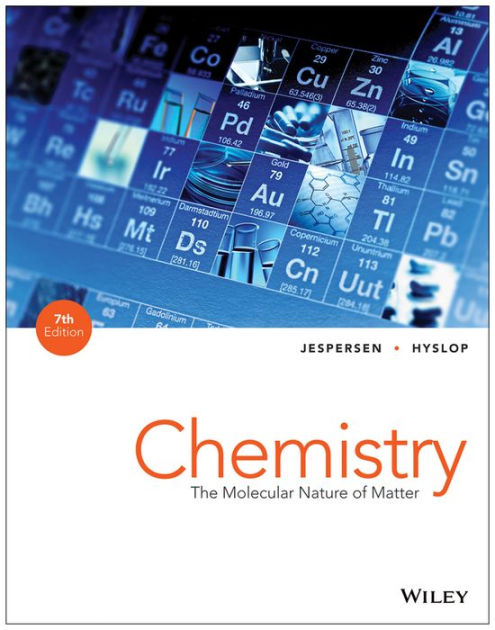 Chemistry The Molecular Nature Of Matter Edition 7 By Neil D