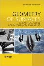 Geometry of Surfaces: A Practical Guide for Mechanical Engineers / Edition 1