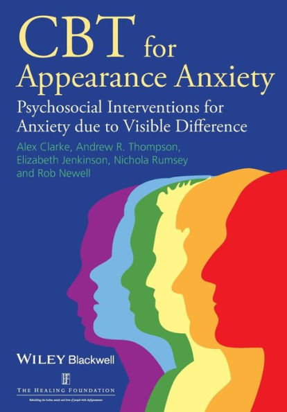 CBT for Appearance Anxiety: Psychosocial Interventions for Anxiety due to Visible Difference / Edition 1