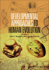 Title: Developmental Approaches to Human Evolution, Author: Julia C. Boughner