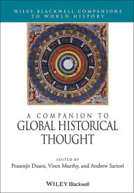 Title: A Companion to Global Historical Thought, Author: Prasenjit Duara