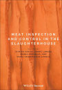 Meat Inspection and Control in the Slaughterhouse / Edition 1