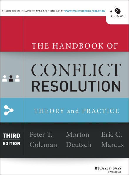 The Handbook of Conflict Resolution: Theory and Practice / Edition 3