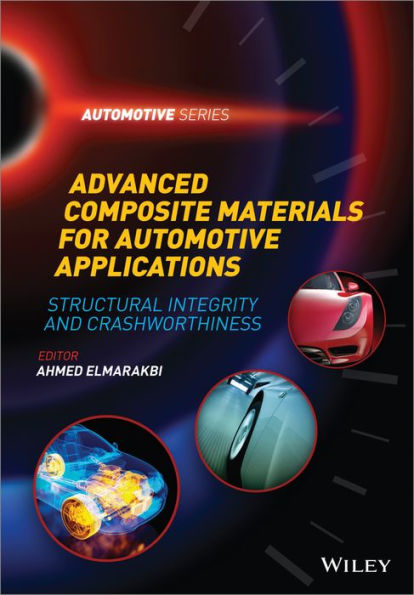 Advanced Composite Materials for Automotive Applications: Structural Integrity and Crashworthiness