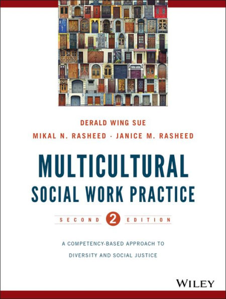 Multicultural Social Work Practice: A Competency-Based Approach to Diversity and Social Justice / Edition 2