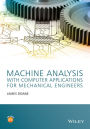 Machine Analysis with Computer Applications for Mechanical Engineers / Edition 1