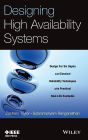Designing High Availability Systems: DFSS and Classical Reliability Techniques with Practical Real Life Examples / Edition 1