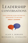 Leadership Conversations: Challenging High Potential Managers to Become Great Leaders