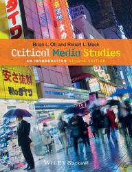 Title: Critical Media Studies: An Introduction / Edition 2, Author: Brian L. Ott