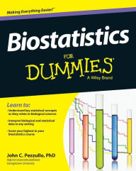 Title: Biostatistics For Dummies, Author: John C. Pezzullo