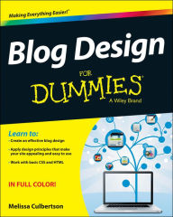 Title: Blog Design For Dummies, Author: Melissa Culbertson