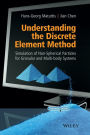 Understanding the Discrete Element Method: Simulation of Non-Spherical Particles for Granular and Multi-body Systems / Edition 1