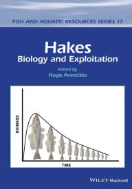 Title: Hakes: Biology and Exploitation / Edition 1, Author: Hugo Arancibia