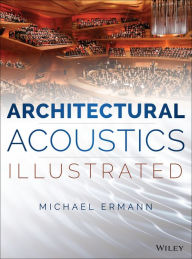 Title: Architectural Acoustics Illustrated / Edition 1, Author: Michael Ermann