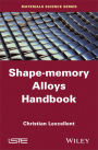 Shape-Memory Alloys Handbook