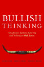 Bullish Thinking: The Advisor's Guide to Surviving and Thriving on Wall Street