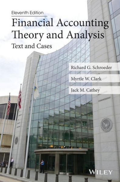 Financial Accounting Theory and Analysis: Text and Cases / Edition 11