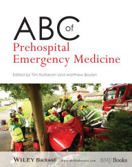 Title: ABC of Prehospital Emergency Medicine, Author: Tim Nutbeam