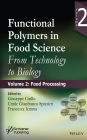 Functional Polymers in Food Science: From Technology to Biology, Volume 2: Food Processing / Edition 1