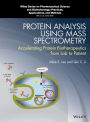 Protein Analysis using Mass Spectrometry: Accelerating Protein Biotherapeutics from Lab to Patient