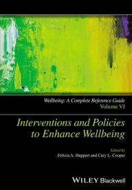 Title: Wellbeing: A Complete Reference Guide, Interventions and Policies to Enhance Wellbeing / Edition 1, Author: Felicia A. Huppert