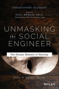 Title: Unmasking the Social Engineer: The Human Element of Security, Author: Christopher Hadnagy