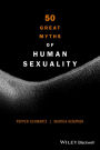 50 Great Myths of Human Sexuality