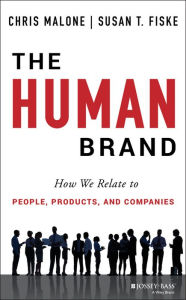 Title: The Human Brand: How We Relate to People, Products, and Companies, Author: Chris Malone