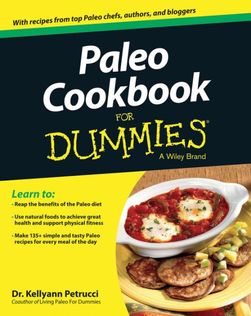 Paleo Cookbook For Dummies by Kellyann Petrucci, Paperback Barnes