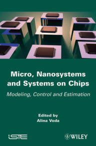 Micro, Nanosystems and Systems on Chips: Modeling, Control, and Estimation