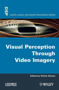 Title: Visual Perception Through Video Imagery, Author: Michel Dhome