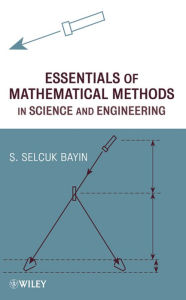 Mathematical Methods In Science And Engineering Bayin