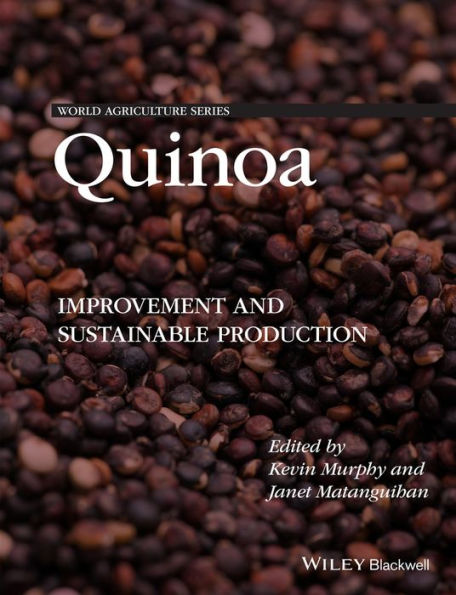 Quinoa: Improvement and Sustainable Production / Edition 1