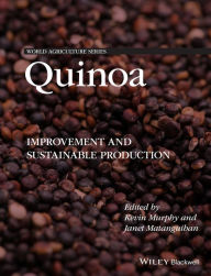 Title: Quinoa: Improvement and Sustainable Production, Author: Kevin S. Murphy