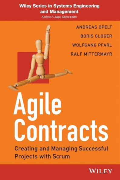 Agile Contracts: Creating and Managing Successful Projects with Scrum / Edition 1