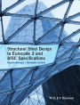 Structural Steel Design to Eurocode 3 and AISC Specifications / Edition 1