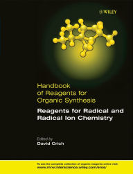Title: Reagents for Radical and Radical Ion Chemistry, Author: David Crich
