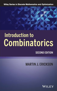 Title: Introduction to Combinatorics / Edition 2, Author: Martin J. Erickson