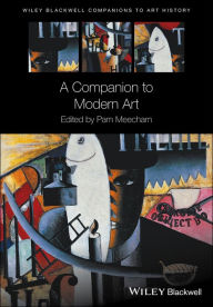 Title: A Companion to Modern Art / Edition 1, Author: Pam Meecham