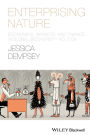 Enterprising Nature: Economics, Markets, and Finance in Global Biodiversity Politics / Edition 1