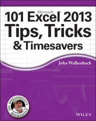 Title: 101 Excel 2013 Tips, Tricks and Timesavers, Author: John Walkenbach