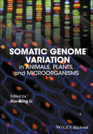 Title: Somatic Genome Variation: in Animals, Plants, and Microorganisms, Author: Xiu-Qing Li