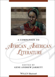 Title: A Companion to African American Literature, Author: Gene Andrew Jarrett