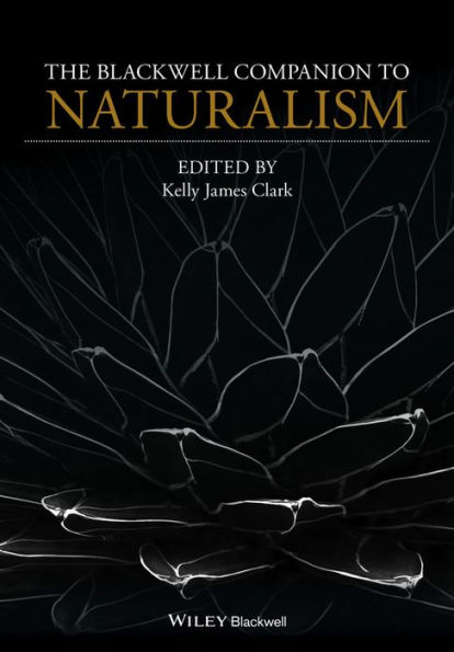 The Blackwell Companion to Naturalism