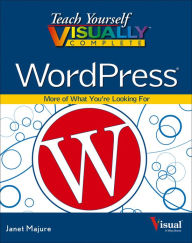 Title: Teach Yourself VISUALLY Complete WordPress, Author: Janet Majure