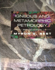 Title: Igneous and Metamorphic Petrology, Author: Myron G. Best